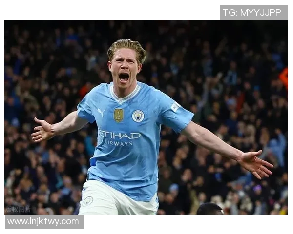 德布劳内复出展现巅峰状态三次助攻助力曼城大胜对手